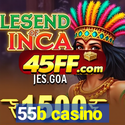 55b casino